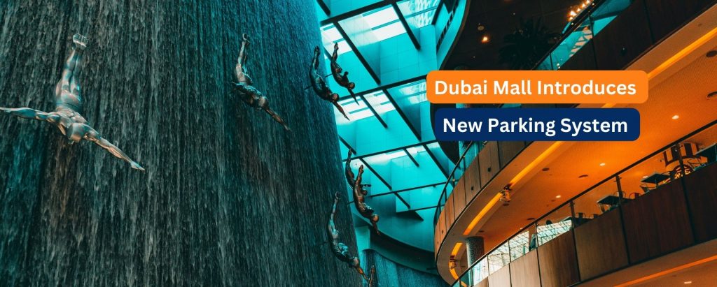 Dubai Mall New Parking System
